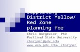 Supporting District Yellow/ Red Zone planning for Behavior Chris Borgmeier, PhD Portland State University cborgmei@pdx.edu cborgmei.