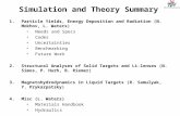 Simulation and Theory Summary 1.Particle Yields, Energy Deposition and Radiation (N. Mokhov, L. Waters) Needs and Specs Codes Uncertainties Benchmarking.
