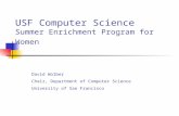 USF Computer Science Summer Enrichment Program for Women David Wolber Chair, Department of Computer Science University of San Francisco.