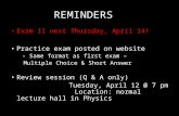 REMINDERS Exam II next Thursday, April 14! Practice exam posted on website - Same format as first exam – Multiple Choice & Short Answer Review session.