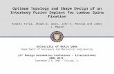 1/23DETC 2003 - Design of an Interbody Fusion Implant Optimum Topology and Shape Design of an Interbody Fusion Implant for Lumbar Spine Fixation Andrés.