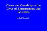 Chaos and Creativity in the Lives of Entrepreneurs and Scientists by Ted Goertzel.