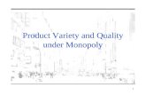 1 Product Variety and Quality under Monopoly. 2 Introduction Most firms sell more than one product Products are differentiated in different ways –horizontally.