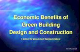 Natural Strategies LLC Economic Benefits of Green Building Design and Construction A primer for government decision makers.