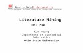 Literature Mining BMI 730 Kun Huang Department of Biomedical Informatics Ohio State University.