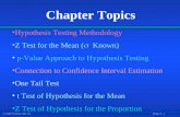 © 1999 Prentice-Hall, Inc. Chap. 8 - 1 Chapter Topics Hypothesis Testing Methodology Z Test for the Mean (  Known) p-Value Approach to Hypothesis Testing.