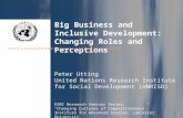Big Business and Inclusive Development: Changing Roles and Perceptions Peter Utting United Nations Research Institute for Social Development (UNRISD) ESRC.