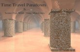 Time Travel Paradoxes & Some Fun With Time Machines.