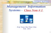 1 Management Information Systems - Class Note # 2 Prof. Yuan-Shyi Peter Chiu Feb. 2011.