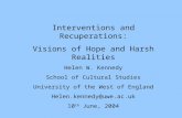 Interventions and Recuperations: Visions of Hope and Harsh Realities Helen W. Kennedy School of Cultural Studies University of the West of England Helen.kennedy@uwe.ac.uk.