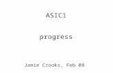 ASIC1 progress Jamie Crooks, Feb 08. Bonding Problems: Resolved Smaller bonding wedge + revised programShorts to seal ring discovered under bonds.