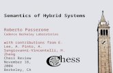 Chess Review November 18, 2004 Berkeley, CA Semantics of Hybrid Systems Roberto Passerone Cadence Berkeley Laboratories with contributions from E. Lee,
