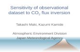 Sensitivity of observational dataset to CO 2 flux inversion Takashi Maki, Kazumi Kamide Atmospheric Environment Division Japan Meteorological Agency.