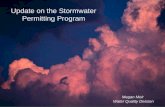 Update on the Stormwater Permitting Program Megan Moir Water Quality Division.