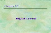 Chapter 13 Goodwin, Graebe,Salgado ©, Prentice Hall 2000 Chapter 13 Digital Control Digital Control.