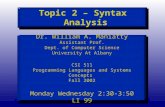 Topic 2 – Syntax Analysis Dr. William A. Maniatty Assistant Prof. Dept. of Computer Science University At Albany CSI 511 Programming Languages and Systems.