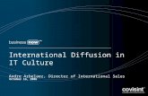 International Diffusion in IT Culture Andre Arbelaez, Director of International Sales October 16, 2006.