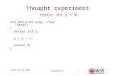 Concurrency 1 CS502 Spring 2006 Thought experiment static int y = 0; int main(int argc, char **argv) { extern int y; y = y + 1; return 0; }