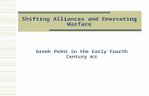 Shifting Alliances and Enervating Warfare Greek Poleis in the Early Fourth Century BCE.