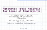 DAC June 20031 Automatic Trace Analysis for Logic of Constraints Xi Chen, Harry Hsieh University of California, Riverside Felice Balarin, Yosinori Watanabe.