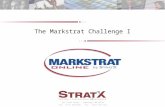 222 Third Street Cambridge, MA 02142 Tel: (617) 494-8282 Fax: (617) 494-1421 The Markstrat Challenge I.