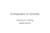 Computers in Society Electronic Voting Applications.