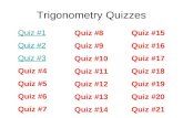 Menu Trigonometry Quizzes Quiz #1 Quiz #2 Quiz #3 Quiz #4 Quiz #5 Quiz #6 Quiz #7 Quiz #8 Quiz #9 Quiz #10 Quiz #11 Quiz #12 Quiz #13 Quiz #14 Quiz #15.
