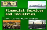 Financial Services and Industries Neill Gilbride and Richard Hagen.