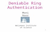 1 Deniable Ring Authentication Moni Naor Weizmann Institute of Science.