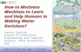 EE141 How to Motivate Machines to Learn and Help Humans in Making Water Decisions? Janusz Starzyk School of Electrical Engineering and Computer Science,