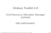 1b.1 Globus Toolkit 4.0 Grid Resource Allocation Manager (GRAM) Job submission ITCS 4146/5146 Grid Computing, 2007, UNC-Charlotte, B. Wilkinson. Jan 24,