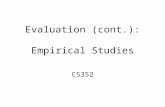 Evaluation (cont.): Empirical Studies CS352. Announcements Where we are in PRICPE: –Predispositions: Did this in Project Proposal. –RI: Research was studying.