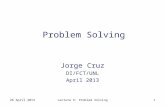 26 April 2013Lecture 6: Problem Solving1 Problem Solving Jorge Cruz DI/FCT/UNL April 2013.
