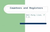 Counters and Registers Wen-Hung Liao, Ph.D.. Objectives Understand several types of schemes used to decode different types of counters. Anticipate and.