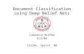 Document Classification using Deep Belief Nets Lawrence McAfee 6/9/08 CS224n, Sprint ‘08.