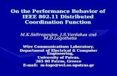 On the Performance Behavior of IEEE 802.11 Distributed Coordination Function M.K.Sidiropoulos, J.S.Vardakas and M.D.Logothetis Wire Communications Laboratory,