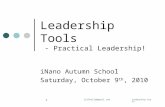Leadership toolsleifballe@gmail.com 1 Leadership Tools - Practical Leadership! iNano Autumn School Saturday, October 9 th, 2010.