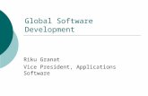 Global Software Development Riku Granat Vice President, Applications Software.