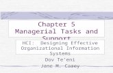 Chapter 5 Managerial Tasks and Support HCI: Designing Effective Organizational Information Systems Dov Te’eni Jane M. Carey.