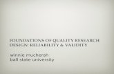 Winnie mucherah ball state university FOUNDATIONS OF QUALITY RESEARCH DESIGN: RELIABILITY & VALIDITY.