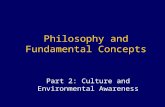 Philosophy and Fundamental Concepts Part 2: Culture and Environmental Awareness.