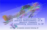 0 ATLAS preparations for precise measurements in B-physics channels potentially sensitive to NP SUSY 2005, M.Smizanska, Lancaster University, UK.
