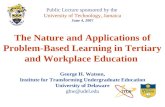 George H. Watson, Institute for Transforming Undergraduate Education University of Delaware ghw@udel.edu The Nature and Applications of Problem-Based Learning.