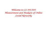 Welcome to CS 395/495 Measurement and Analysis of Online Social Networks.
