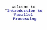Welcome to “Introduction to Parallel Processing”.