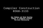 Compiler Construction 0368-3133 Ran Shaham and Ohad Shacham School of Computer Science Tel-Aviv University.