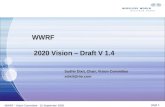 Page 1 WWRF - Vision Committee - 15 September 2008 Sudhir Dixit, Chair, Vision Committee sdixit@rim.com WWRF 2020 Vision – Draft V 1.4.