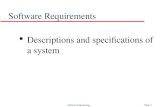 Software Engineering, Slide 1 Software Requirements l Descriptions and specifications of a system.