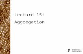 Lecture 15: Aggregation. What did we cover in the last lecture? Hydrogen bonds and hydrophobic interactions are stronger than simple dispersion interactions.