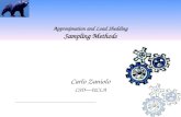 Approximation and Load Shedding Sampling Methods Carlo Zaniolo CSD—UCLA ________________________________________.